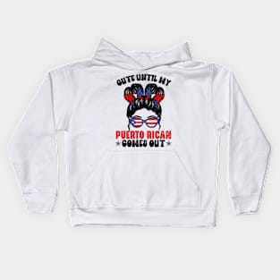 Funny Cute Until My Puerto Rican Comes Out Puerto Rican tees Kids Hoodie